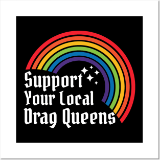 Support Your Local Drag Queens Posters and Art